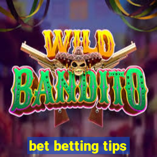 bet betting tips